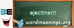 WordMeaning blackboard for ejectment